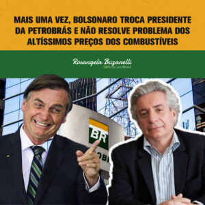 Bolsonaro troca presidente da Petrobrás e tenta ludibriar o povo com falso discurso de que preços dos combustíveis vão baixar