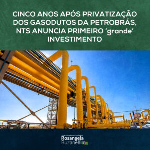 Transportadora de gás NTS apresenta projeto de R$ 12 bi: investimento grandioso ou irrisório?