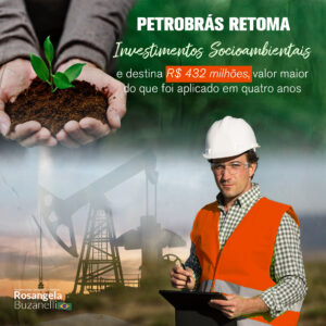 Petrobrás lança seleção pública de projetos socioambientais no valor de R$ 432 milhões