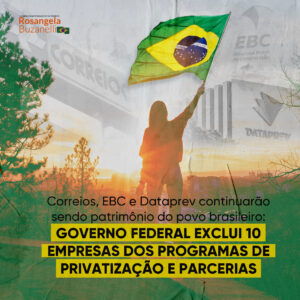 Brasil começa a tomar novos rumos, com exclusão de 10 empresas dos programas federais de desestatização e de parcerias