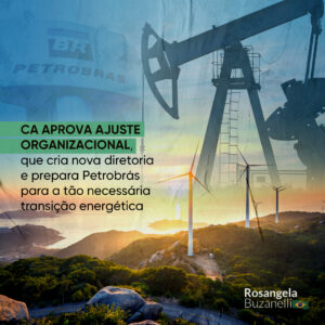 Com aprovação do CA, Petrobrás terá a partir de maio Diretoria de Transição Energética e Sustentabilidade