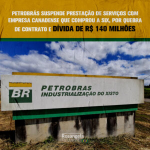 Compradora da SIX descumpre contrato de transição e Petrobrás interrompe apoio técnico às operações