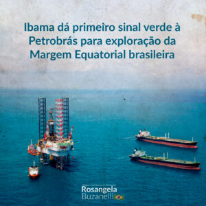 Petrobrás recebe licença ambiental para perfurar dois poços na Bacia Potiguar, que compõe a Margem Equatorial