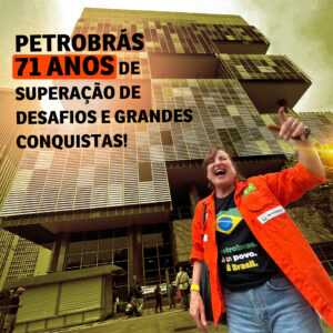 Petrobrás 🎉🎉 71 anos de superação de desafios e grandes conquistas!