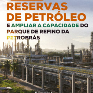 Ministro apoia ampliação do refino da Petrobrás para garantir segurança energética nacional